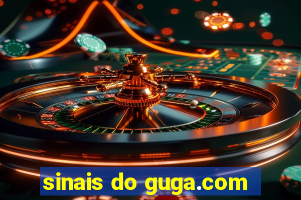 sinais do guga.com